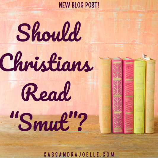 Should Christians Read "Smut"?